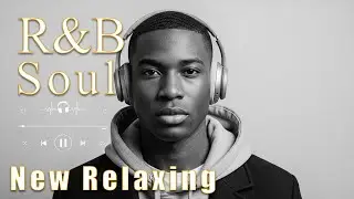 【R&B Soul】Chill R&B Soul Nights | Smooth Love Grooves for Quiet Hearts