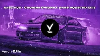 East Duo &ndash; Chubina (Phonk) | Bass Boosted Drift Visualizer 🔊🚗
