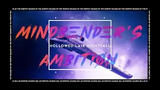 Solo Mindbender's Farm | Easy & Fast Hallowed Lair Nightfall Guide
