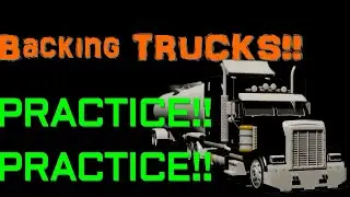 Backing tractor trailer practice!!