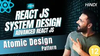 React System Design #14 Atomic Design Pattern in React | Atoms, Molecules, Organisms