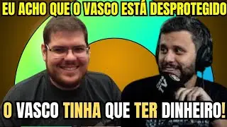 RESENHA! CAZ&Eacute; E DONAN TIRAM ONDA DE SCOUT E ANALISAM REFOR&Ccedil;O VASCAINO.