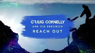 Craig Connelly & Gid Sedgwick - Reach Out