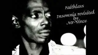 Faithless - Insomnia revisited by Mr-Vince