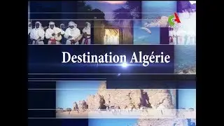 Destianation Algérie: Timimoun le voyage spirituel - Canal Algérie 🇩🇿