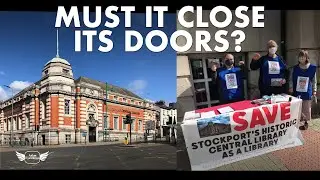 STOCKPORT CENTRAL LIBRARY CONTROVERSY | Must it close its doors (as a library)?