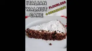 ИТАЛЬЯНСКИЙ БЕЗМУЧНЫЙ ШОКОЛАДНО-ГРЕЧЕННЫЙ ТОРТ, 4 ИНГРЕДИЕНТА (TORTA DI NOCI)