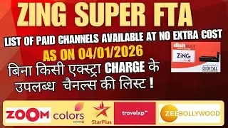 Zing Super FTA|List of Paid Channels Available at no Extra Cost!Latest Update as of 04/01/2026/