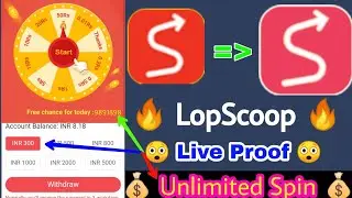 LopScoop Spin 💰 Unlimited Trick 🔥 | Live Proof 😲 Paytm #Lopscoop