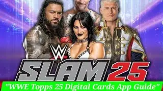 WWE Topps Slam 25 Digital Cards App Guide 🔥 | How to Build Your Ultimate WWE Superstar Collection! 😍