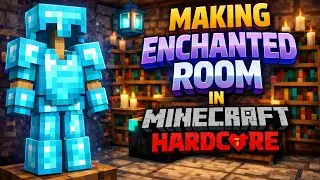 Building the Ultimate Enchanting Room in Minecraft Hardcore🔥⚔️