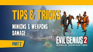 MINIONS AND WEAPON DAMAGE &ndash; Tips and Tricks &ndash; Evil Genius 2
