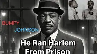 Bumpy Johnson In Prison: How He Secretly Continued Running Harlem From Behind Bars