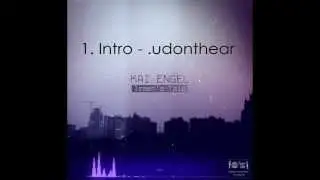 Kai Engel - Intro(.udonthear) - Official Music
