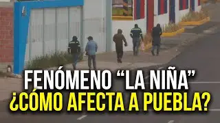 El fr&iacute;o fen&oacute;meno de &ldquo;La Ni&ntilde;a&rdquo;, &iquest;C&oacute;mo afecta en el clima de M&eacute;xico y Puebla?
