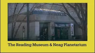 Reading Public Museum and Neag Planetarium 🪐