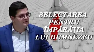 Alex Benea - Selectarea pentru împărăția lui Dumnezeu | Pilda Năvodului