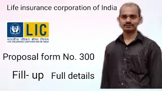 LIC PROPOSAL FORM FILL-UP