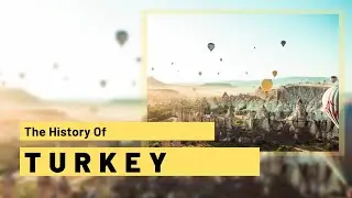 History Of Turkey in 5 minutes