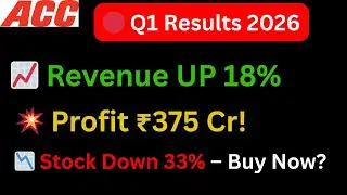 ACC Q1 Results 2026 🔥 Revenue UP 18%, Profit Rises | ACC Cement Share Analysis Today | Buy or Sell?