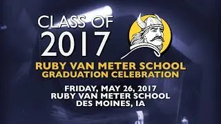 Ruby Van Meter School Class of 2017 Commencement