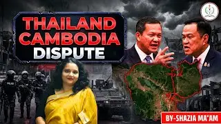 The 2025 Thailand-Cambodia Border War: Why They Are Fighting NOW | Deoghar IAS Academy | UPSC CSE |