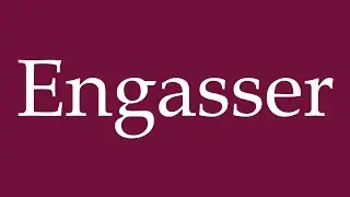 How to Pronounce ''Engasser'' Correctly in German