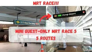 Mini Guest-Only MRT Race 5 - NS4/BP1 Choa Chu Kang to CG2 Changi Airport