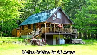 Maine Cabins On 90 Acres | $299k | ME Real Estate | Best Recreational Area | Hunting Camps