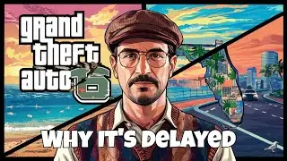 GTA 6 Taking Forever… Here’s Why