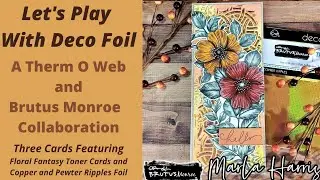 Three Stunning Cards Using New Deco Foil Transfer Sheets| A Brutus Monroe/Therm O Web Collaboration