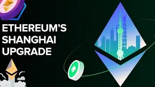 What Is Ethereum&rsquo;s Shanghai/Shapella Upgrade?