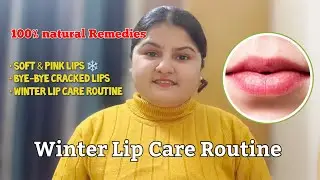 Winter Lip Care Routine | Soft & Pink Lips Naturally | #winterlipcare #lipscaretips #shraddha 