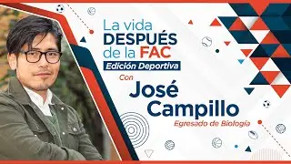 La Vida Despues de la FAC - Edición Derportiva con José Campillo