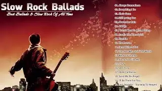 Top Rock Song- Slow Rock 80s, 90s - The Best Slow Rock Of All Time - Best Rock Music Playlist 2020