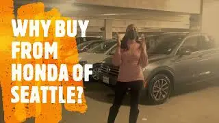 Toni's Why Buy From Honda of Seattle!