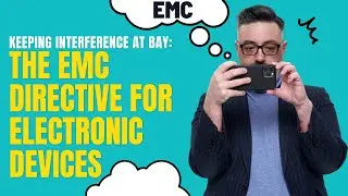 Keeping Interference at Bay: A Comprehensive Guide to the EMC Directive for Electronic Devices