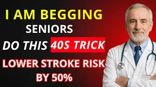Over 60? Lower Stroke Risk by 50% with This 40-Second Trick Daily, Experts Approved!