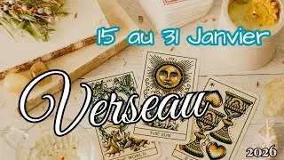 VERSEAU ♒ 15 au 31 JANVIER🧿Vous  allez tranchez  ☀️ 2026