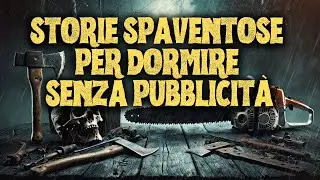 Storie Spaventose per Rilassarsi e Dormire | Suoni della Pioggia per Dormire | Vol. 185