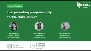 ICI Learning Webinar: Can parenting programs help tackle child labour?
