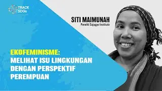 Mendukung Kesetaraan Gender dalam Pelestarian Lingkungan [Seri Video Pembelajaran SDGs Vol. 4]