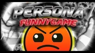 Geometry Dash - Persona By: FunnyGame | ClasterJack