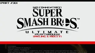 Super Smash Bros. Ultimate Classic Mode Playthrough | [Part #30] | Inkling & Ridley