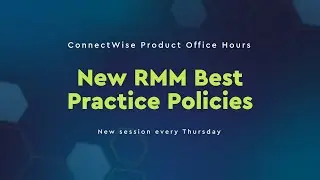 Часы работы офиса по продуктам ConnectWise | Новые правила передовой практики RMM