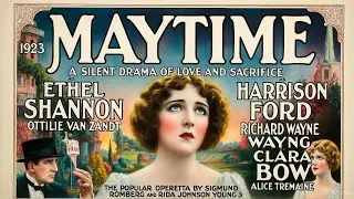  Maytime. 1923. A Hidden gem of silent cinema that'll tug at your heartstrings! 🎥🌟