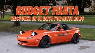 Budget Miata Restoration in 30 Days for Miatas at the Gap 2025 - Part 2