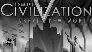 Прохождение Civilization V Brave New World от Абдуля - 1 серия [3D]