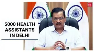 COVID third wave preparation: Delhi to train 5,000 youths as health assistants, says CM Kejriwal
