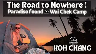 The Road to Nowhere: Solo Camping on Koh Chang&rsquo;s Most Remote Beach (Wai Chaek)
